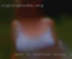 Open to whatever pussy in side happens. Open to whatever pussy in side happens.